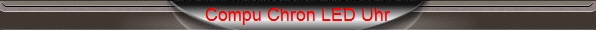 Compu Chron LED Uhr